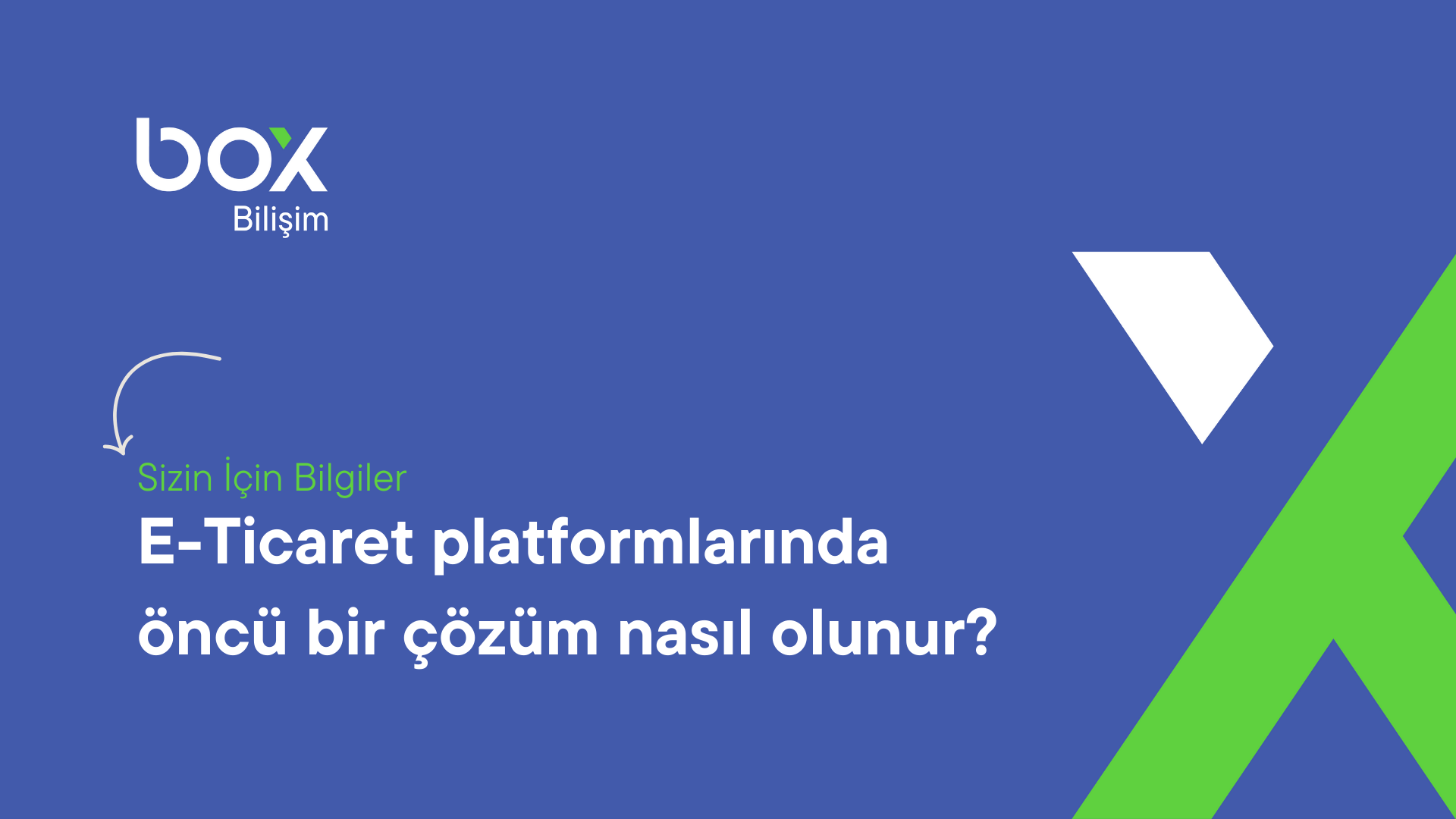 E-Ticaret Platformlarında Öncü Bir Çözüm Nasıl Olunur?